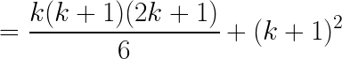\LARGE = \frac{k(k+1)(2k+1)}{6} + (k+1)^2